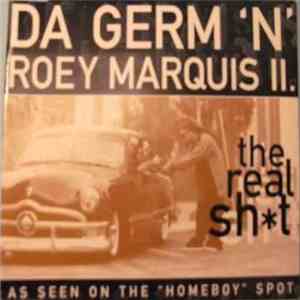 Da Germ 'n' Roey Marquis II. - The Real Sht album