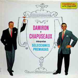 Damiron Y Chapuseaux - Damiron Y Chapuseaux Interpretan Selecciones Premiadas album