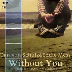 Dan Von Schulz & Eddie Mess - Without You album