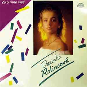 Darinka Rolincová - Čo O Mne Vieš album