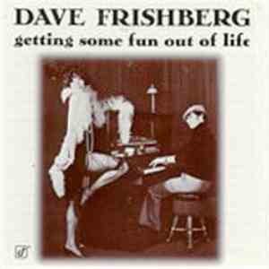 Dave Frishberg - Getting Some Fun Out Of Life album
