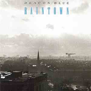 Deacon Blue - Raintown album