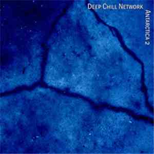 Deep Chill Network - Antarctica 2 album