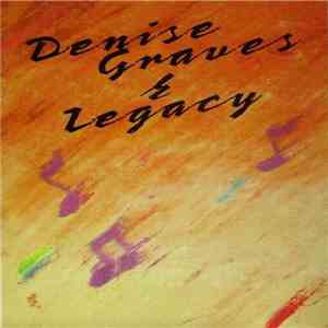 Denise Graves & Legacy - Denise Graves & Legacy album