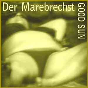 Der Marebrechst - Good Sun album