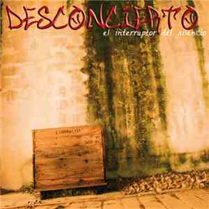 Desconcierto - El Interruptor Del Silencio album