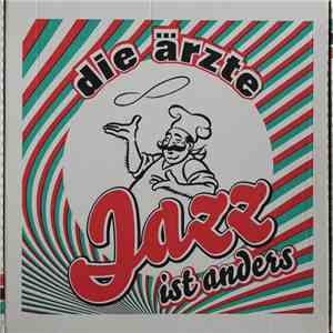 Die Ärzte - Jazz Ist Anders album