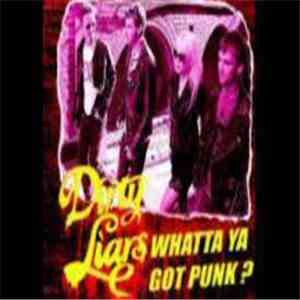 Dirty Liars - Whatta Ya Got Punk? album
