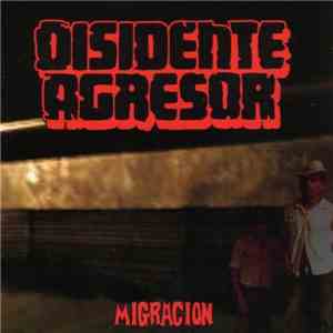 Disidente Agresor - Migración album