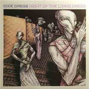 Dixie Dregs - Night Of The Living Dregs album