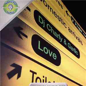 DJ Charly & Garlic - Love album