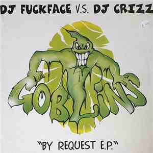DJ Fuckface vs. DJ Crizz - By Request E.P. album