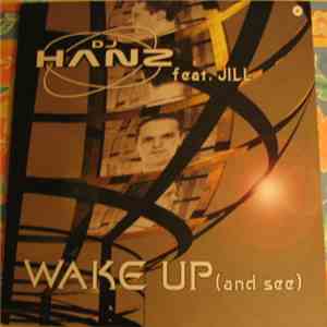 DJ Hanz Feat. Jill  - Wake Up (And See) album