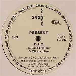 DJ Q  - Love Like This / Whats It Like album