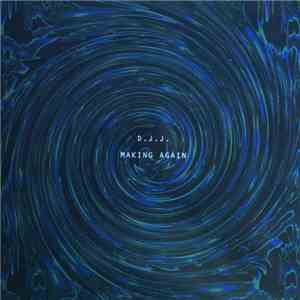 D.J.J. - Making Again album