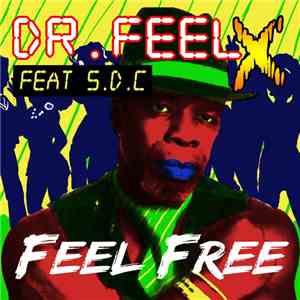 Dr FeelX Feat. S.D.C - Feel Free album