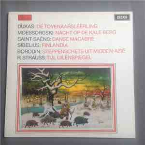Dukas / Moessorgski / Sibelius / Saint-Saëns / Borodin / R. Strauss - De Tovenaarsleerling / Nacht Op De Kale Berg / Danse Macabre / Finlandia / Steppenschets Uit Midden-Azië / Tijl Uilenspiegel album