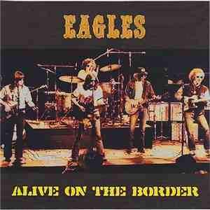 Eagles - Alive On The Border album