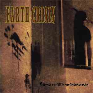 Earth Crisis - Gomorrah's Season Ends album