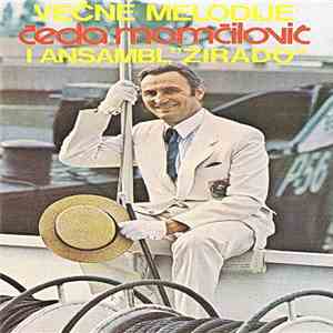 Čeda Momčilović I Ansambl "Žirado" - Večne Melodije album