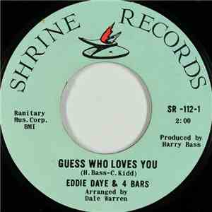Eddie Daye & The Four Bars - Guess Who Loves You / What Am I Gonna Do album