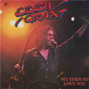 Eddy Grant - My Turn To Love You album