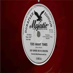 Eddy Howard And His Orchestra - Too Many Times / I Want To Thank Your Folks album