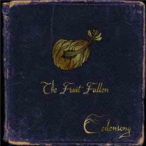 Edensong - The Fruit Fallen album
