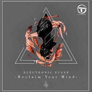 Electronic Pulse - Reclaim Your Mind album