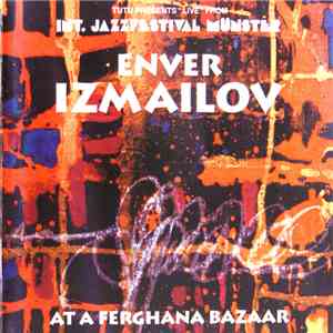 Enver Izmailov - At A Ferghana Bazaar album