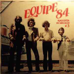 Equipe 84 - Raccolta Di Successi N. 3 album