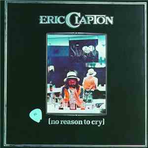 Eric Clapton - [No Reason To Cry] album