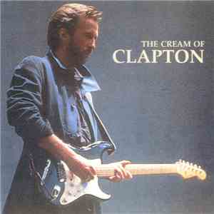 Eric Clapton - The Cream Of Clapton album