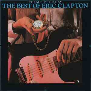 Eric Clapton - Time Pieces - The Best Of Eric Clapton album