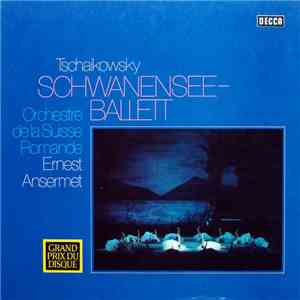 Ernest Ansermet, Orchestre de la Suisse Romande, Piotr Illitch Tchaikovski - Schwanensee-Ballett album
