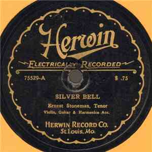 Ernest Stoneman - Silver Bell / The Girl I Left Behind In Sunny Tennessee album