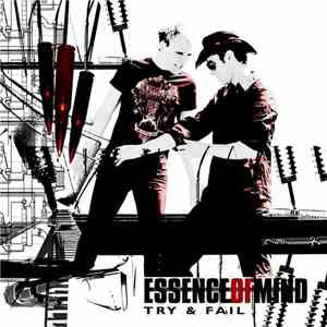 Essence Of Mind - Try & Fail album
