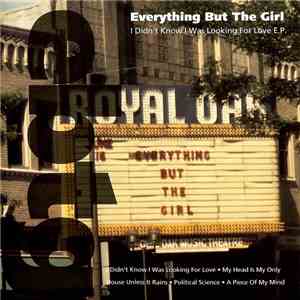 Everything But The Girl - I Didn't Know I Was Looking For Love E.P. album