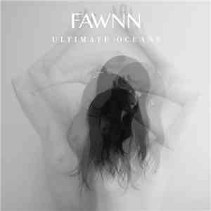 Fawnn - Ultimate Oceans album