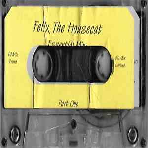 Felix The Housecat - Essential Mix Part One album