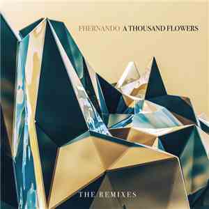 Fhernando - A Thousand Flowers (The Remixes) album