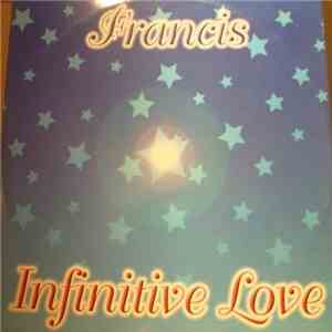 Francis  - Infinitive Love album