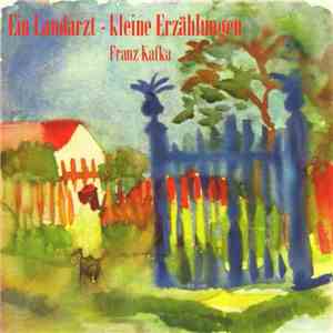 Franz Kafka - Ein Landarzt · Kleine Erzählungen album