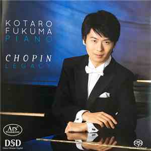 Frédéric Chopin, Kotaro Fukuma - Chopin Legacy album