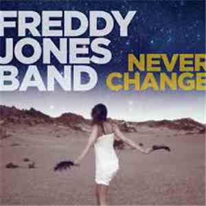 Freddy Jones Band - Never Change album