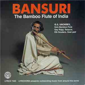 G. S. Sachdev - Bansuri - The Bamboo Flute Of India album