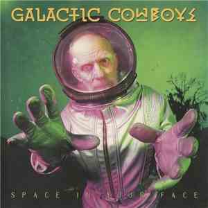 Galactic Cowboys - Space In Your Face album