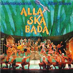 Galenskaparna, After Shave - Alla Ska Bada album