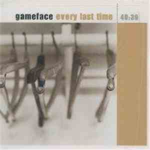 Gameface - Every Last Time album