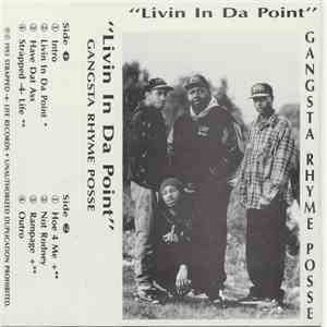 Gangsta Rhyme Posse - Livin In Da Point album